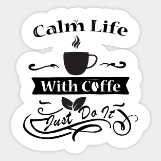 Calm Life With Coffe Sticker